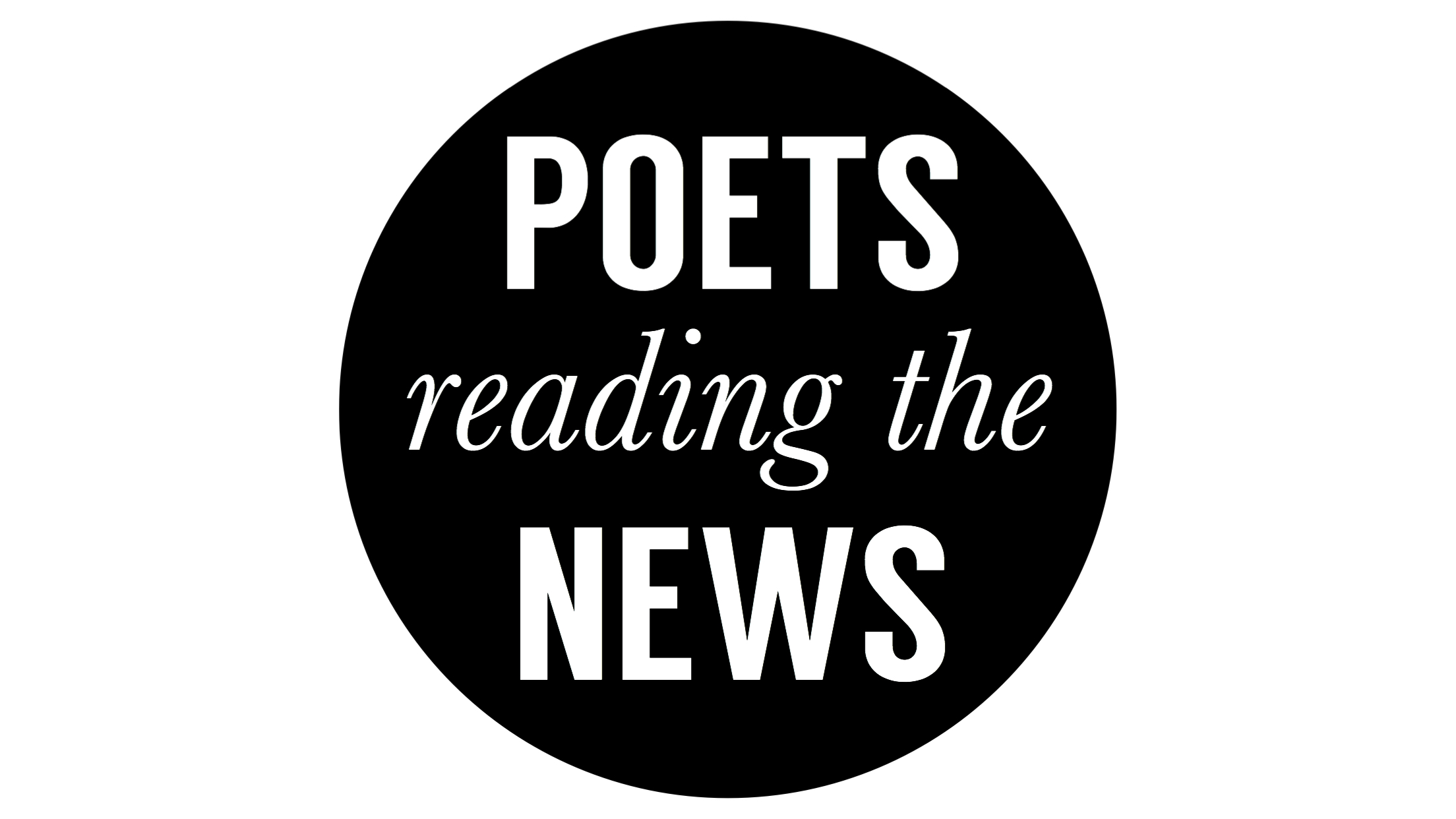 Poets Reading The News | Journalism in Verse